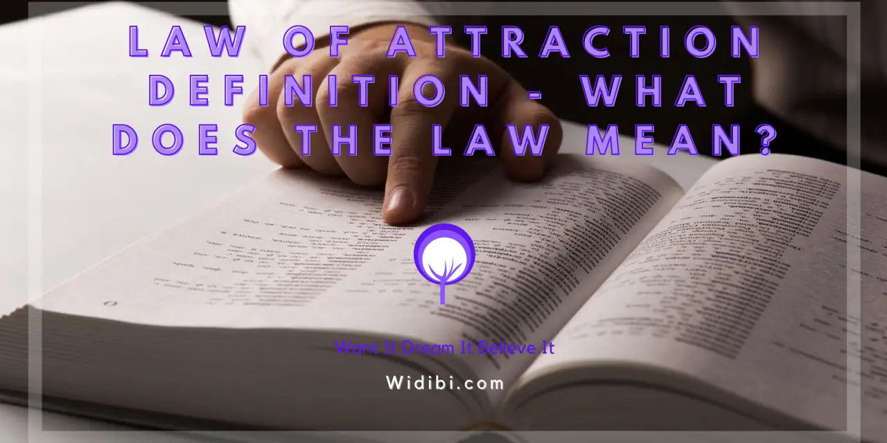 Law of Attraction Definition – What Does the Law of Attraction Mean?