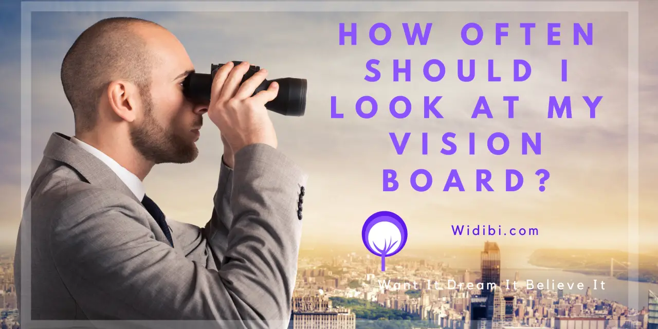 How Often Should I Look at My Vision Board?