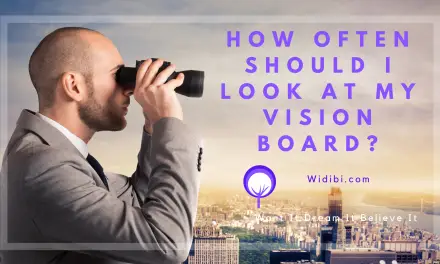 How Often Should I Look at My Vision Board?