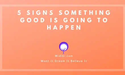 5 Signs Something Good is Going to Happen