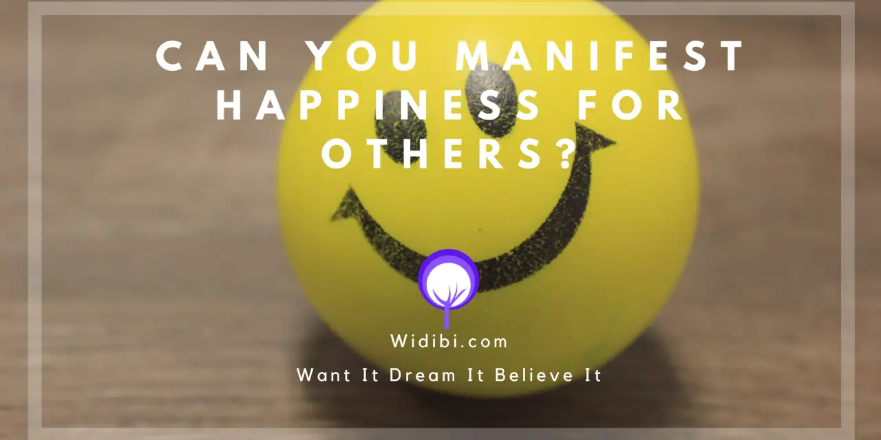 Can You Manifest Happiness for Others?