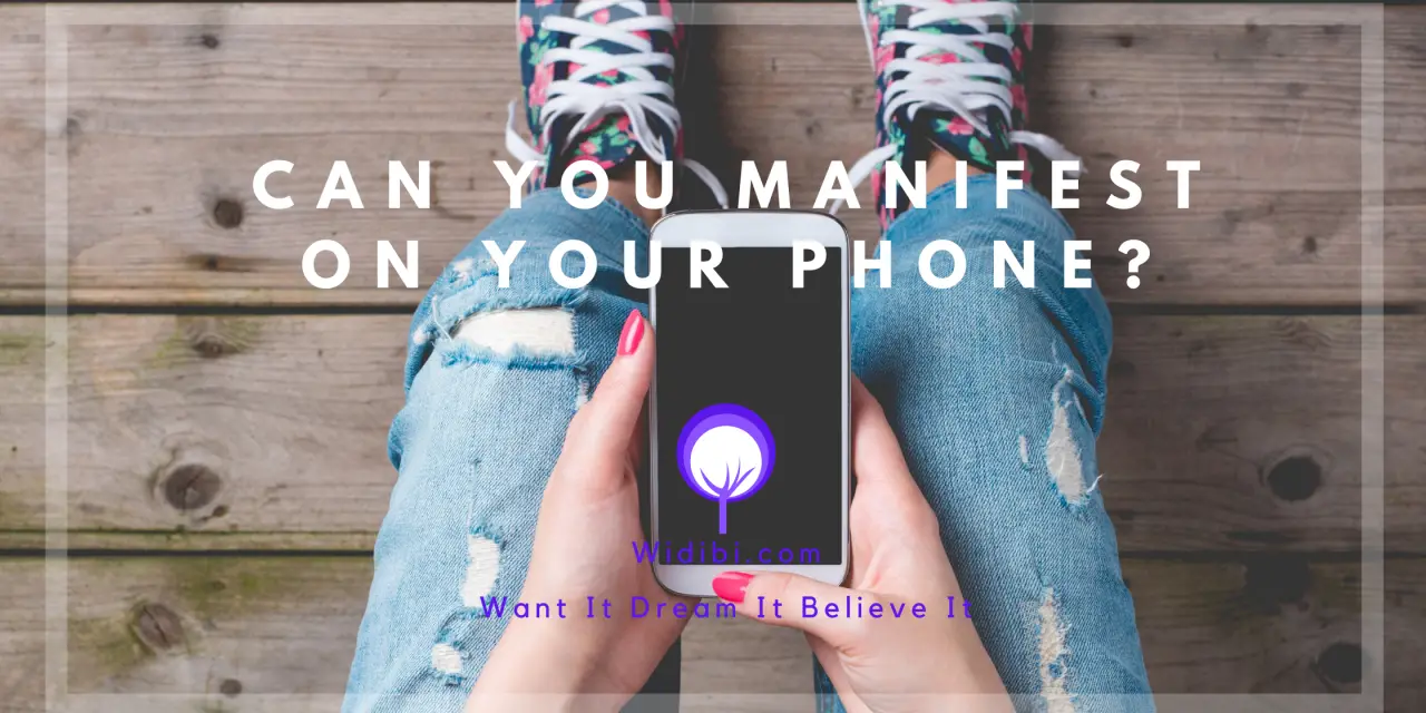 Can You Manifest On Your Phone?