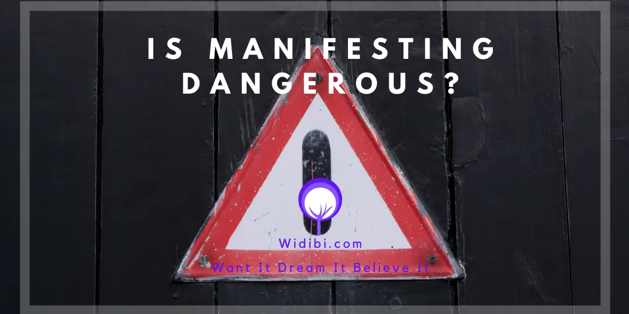 Is Manifesting Dangerous?