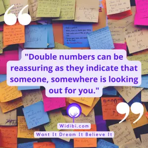 Double numbers can be reassuring as they indicate that someone, somewhere is looking out for you