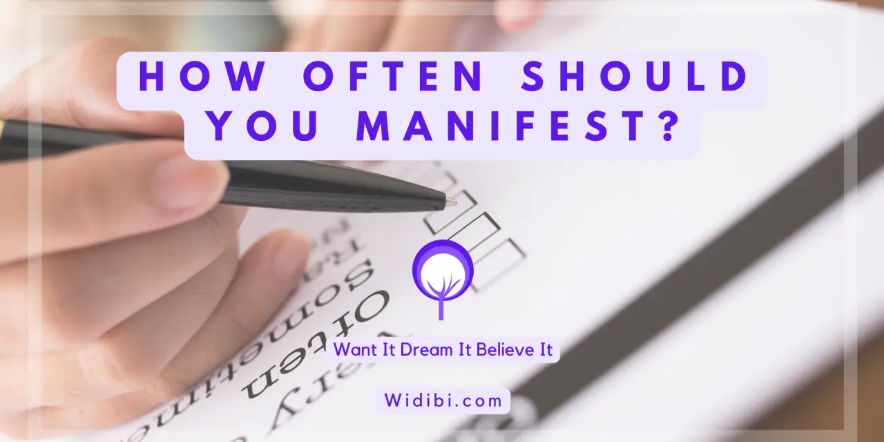 How Often Should You Manifest?