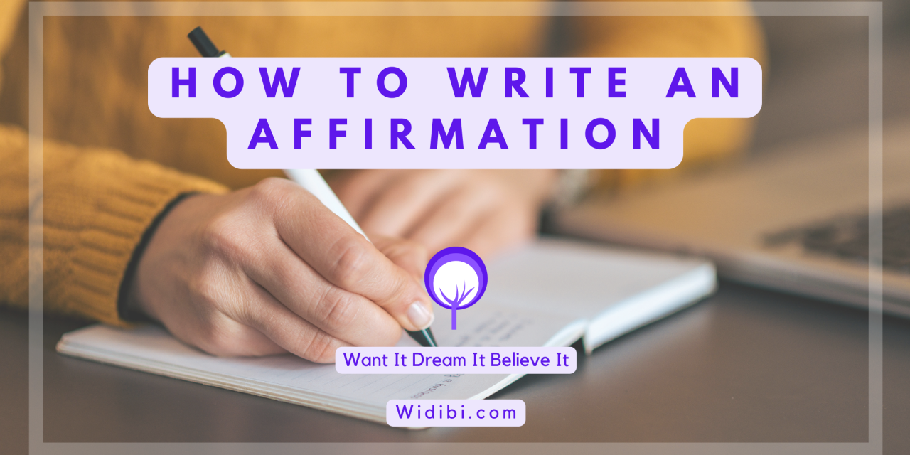 How to Write an Affirmation and Manifest Anything You Want