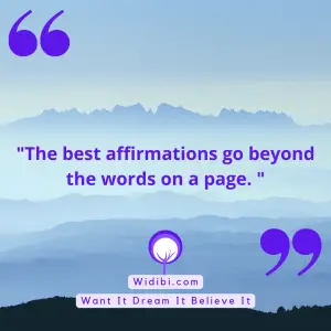 The best affirmations go beyond the words on a page