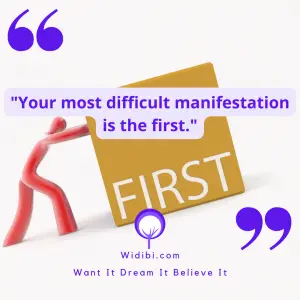Your most difficult manifestation is the first