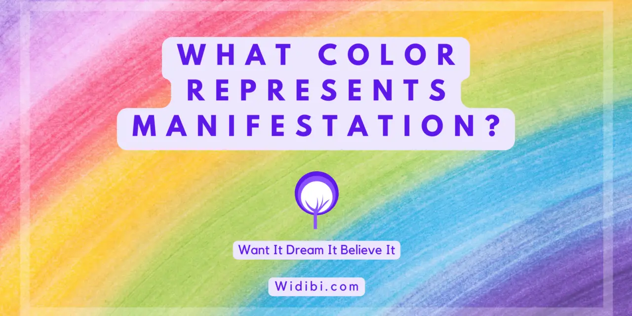 What Color Represents Manifestation? 5 Essential Manifesting Colors