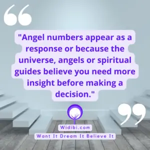 Angel numbers appear as a response or because the universe, angels or spiritual guides believe you need more insight before making a decision.